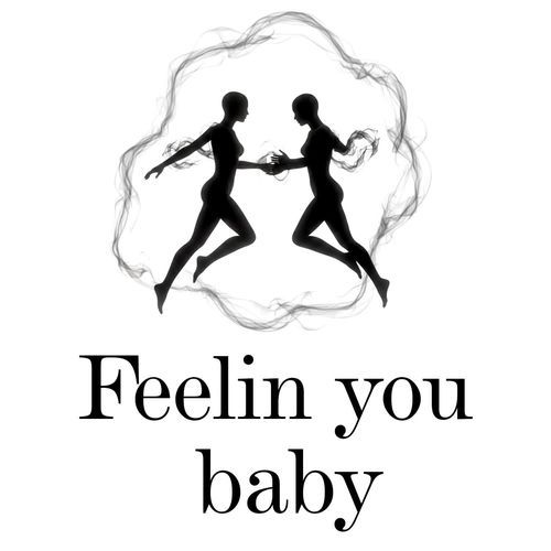 Feelin you baby