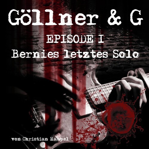 Göllner & G.:Bernies letztes Solo