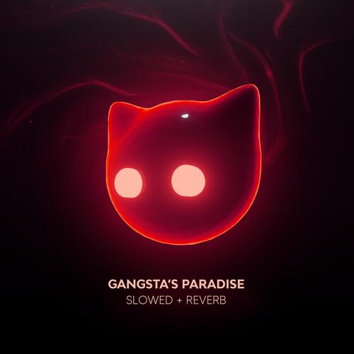 Gangsta's Paradise - slowed + reverb cover art