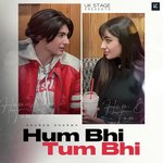 Hum Bhi Tum Bhi