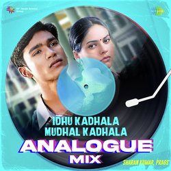 Idhu Kadhala Mudhal Kadhala - Analogue Mix-JRsnYk1RX1Y