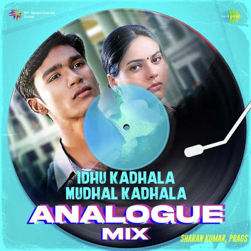 Idhu Kadhala Mudhal Kadhala - Analogue Mix