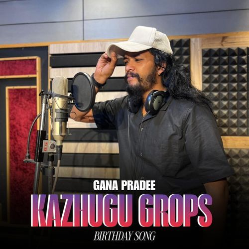 Kazhugu Grops - Birthday Song