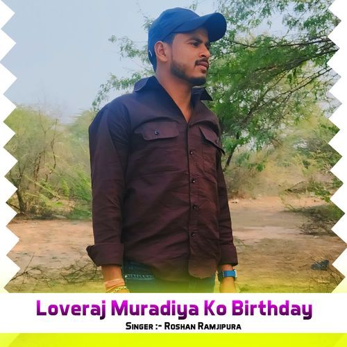 Loveraj Muradiya Ko Birthday