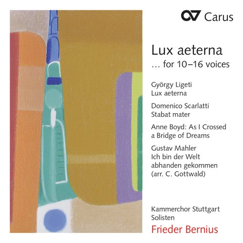 Lux aeterna ... for 10-16 parts. Werke von Ligeti, Scarlatti, Boyd und Mahler_poster_image