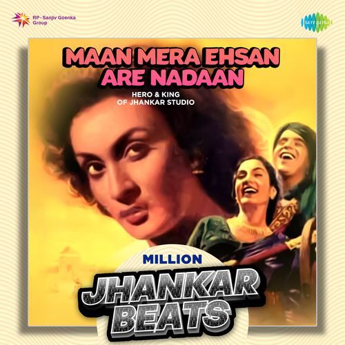 Maan Mera Ehsan Are Nadaan - Million Jhankar Beats