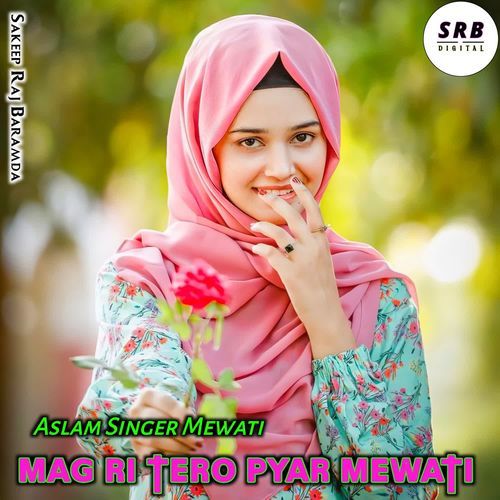 Mag Ri Tero Pyar Mewati