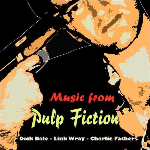 Music from Pulp Fiction (Original Recordings - From "Pulp Fiction")
