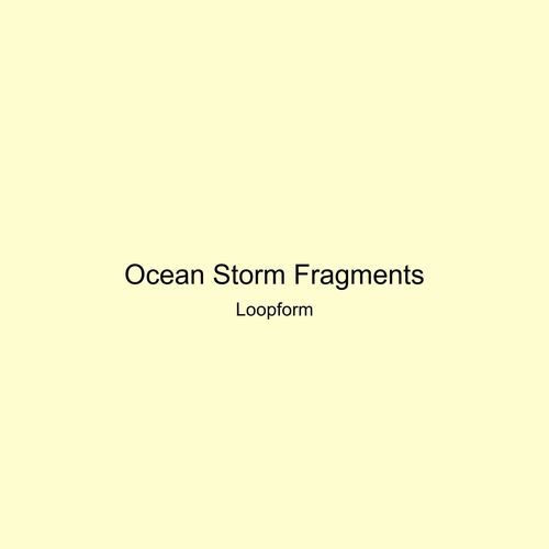 Ocean Storm Fragments
