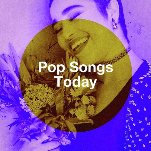 Pop Songs Today