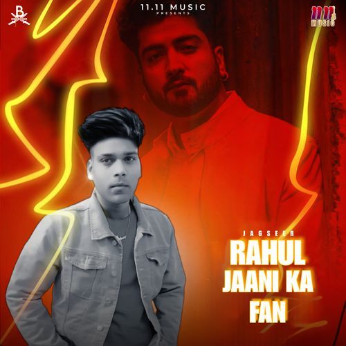 Rahul Jaani Ka Fan