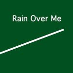 Rain Over Me (Tribute to Pitbull)_poster_image