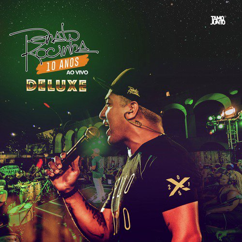 Renato da Rocinha 10 Anos (ao Vivo) - Deluxe