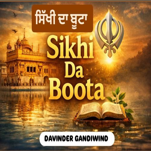 SIKHI DA BOOTA