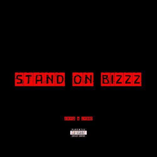 STAND ON BIZZZ