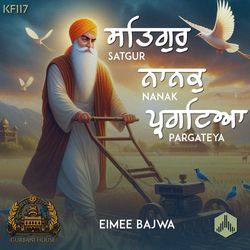 Satgur Nanak Pargateya (KF117)-HCANdSFjWH4