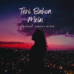 Teri Bahon Mein-NjwyXgUEdFw