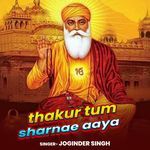 Thakur Tum Sharnae Aaya