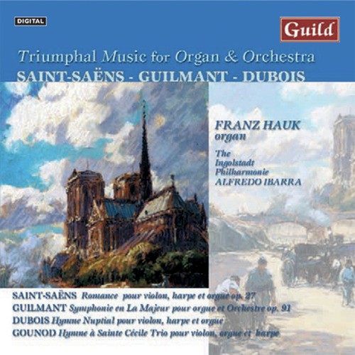 Triumphal Music for Organ & Orchestra by Saint-Saëns, Guilmant, Dubois