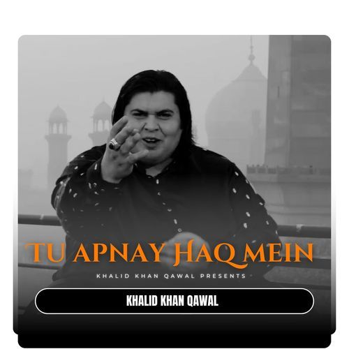 Tu Apnay Haq Mein