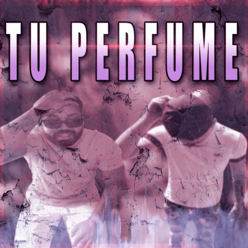 Tu Perfume (feat. Vpr)