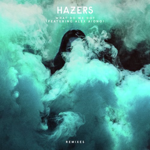 What Do We Do (feat. Alex Aiono) (Remixes)