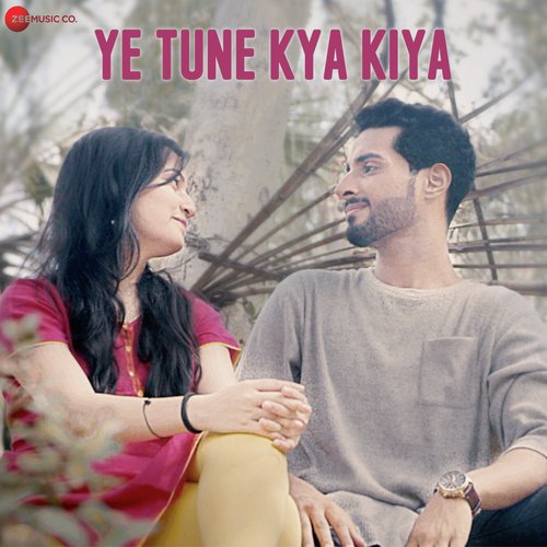 Yeh Tune Kya Kiya_poster_image