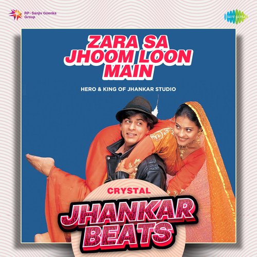 Zara Sa Jhoom Loon Main - Crystal Jhankar Beats