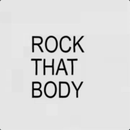 rock that body