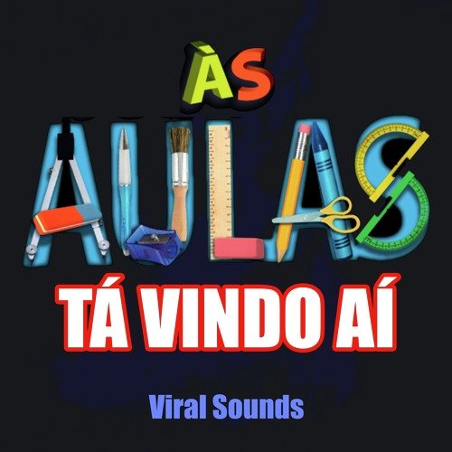 Ás Aulas Tá Vindo Aí