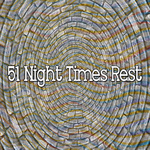 51 Night Times Rest