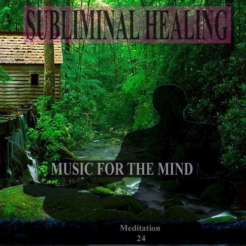 A Wooded Escape  Subliminal Healing Brain Enhancement Relieve Stress Meditation 24