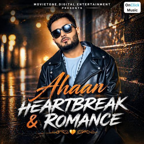 Ahaan Heartbreak & Romance