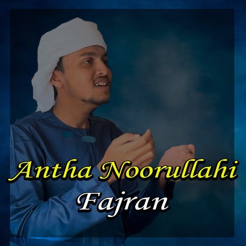 Antha Noorullahi Fajran