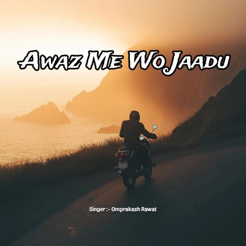 Awaz Me Wo Jaadu