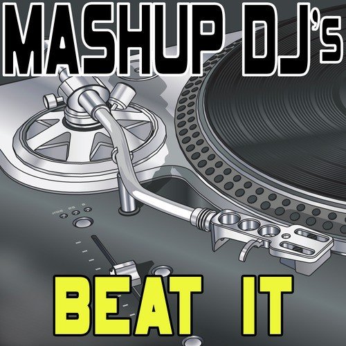 Beat It (Remix Tools For Mash-Ups)