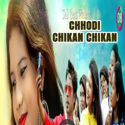 Chhodi Chikan Chikan