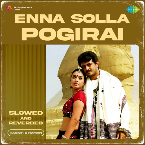 Enna Solla Pogirai - Slowed And Reverbed
