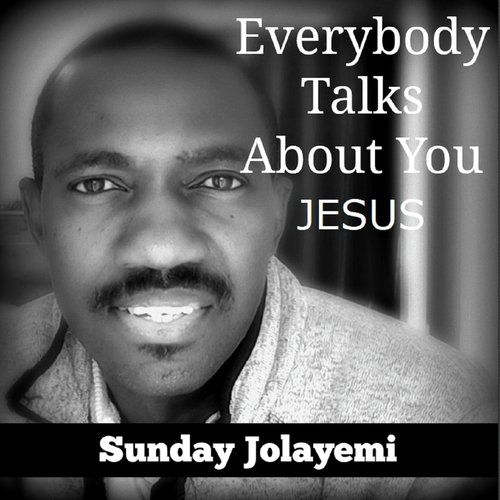 Everybody Talks About You Jesus_poster_image