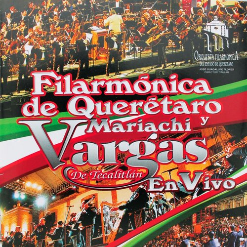 Sones De Jalisco (En Vivo) [feat. Mariachi Vargas De Tecalitlán] - Song  Download from Filarmónica de Querétaro (feat. Mariachi Vargas de  Tecalitlán) [En Vivo] @ JioSaavn