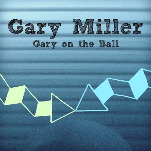 Gary on the Ball