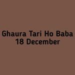 Ghaura Tari Ho Baba 18 December artwork
