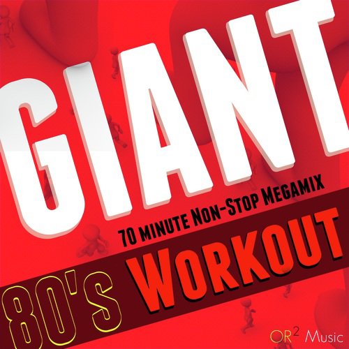 Giant 80s Workout: 70 Minute Non-Stop Megamix