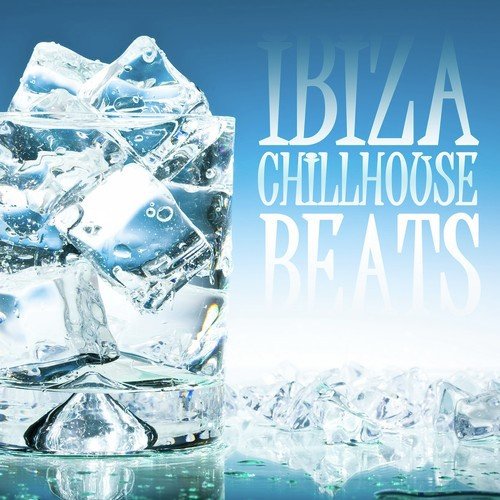 Ibiza Chillhouse Beats