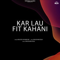 Kar Lau Fit Kahani-JTEKcg1IVgs