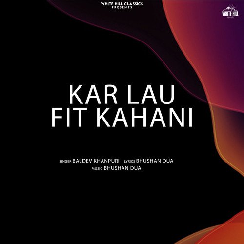 Kar Lau Fit Kahani