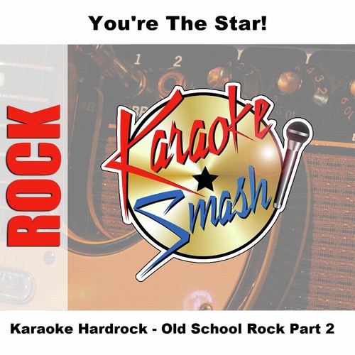 Karaoke Hardrock - Old School Rock Part 2