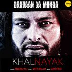 Khalnayak (From "Dakuaan Da Munda")
