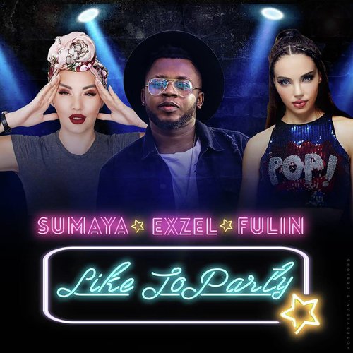 Like to Party (feat. Sumaya & Fulin)_poster_image