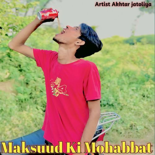 Maksuud Ki Mohabbat